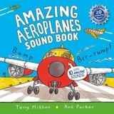 Amazing Airplanes Sound Book : A Very Noisy Book - Tony Mitton