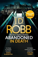Abandoned in Death : Eve Dallas Vol. 54 - Robb, J.D.