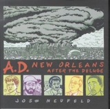 A.D. : New Orleans After the Deluge - Josh Neufeld