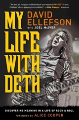 My Life With Deth : Discovering Meaning in a Life of Rock & Roll - David Ellefson