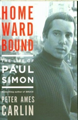 Homeward Bound : The Life of Paul Simon - Peter Ames Carlin