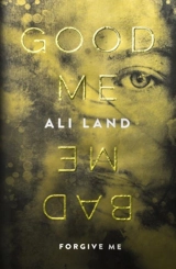 Good Me Bad Me : Forgive Me - Ali Land