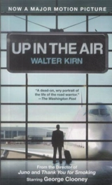 Up in the Air : Film Tie In - Walter Kirn
