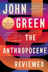 The Anthropocene Reviewed - Green, John