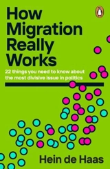 How Migration Really Works - Hein Gysbert de Haas