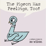The Pigeon Has Feelings, Too ! - Mo Willems