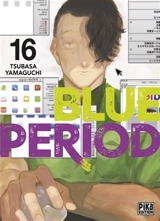 Blue period. Vol. 16 - Tsubasa Yamaguchi