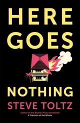 Here Goes Nothing - Steve Toltz