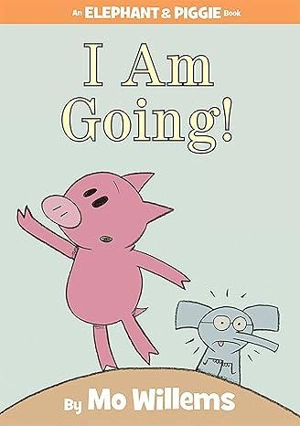 I Am Going ! - Willems, Mo,  Willems, Mo (ILT)