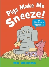 Pigs Make Me Sneeze ! - Willems, Mo,  Willems, Mo (ILT)