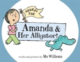 Hooray for Amanda and Her Allogator ! - Willems, Mo,  Willems, Mo (ILT)