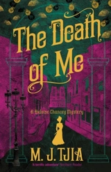 The Death of Me : Heloise Chancey Mystery - Tjia, M.J.