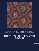 KIRCHEN LIEDER VATER UNSER - King, Martin Luther