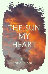 The Sun My Heart - Thich Nhât Hanh