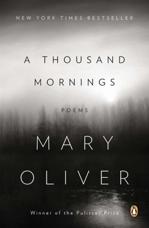 A Thousand Mornings - Mary Oliver