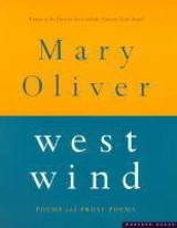 West Wind : Poems and Prose Poems - Mary Oliver