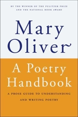 A Poetry Handbook - Mary Oliver