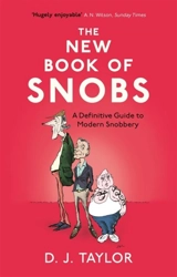 The New Book of Snobs - Taylor, D. J.