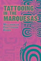 Tattooing in the Marquesas - Willowdean Chatterson Handy