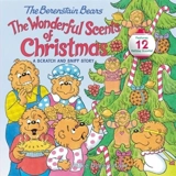 The Berenstain Bears : The Wonderful Scents of Christmas : A Christmas Holiday Book for Kids - Berenstain, Mike