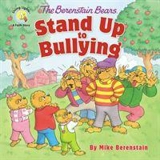 Stand Up to Bullying : The Berenstain Bears - Berenstain, Mike
