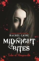 Midnight Bites : Tales of Morganville - Caine, Rachel