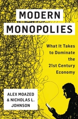 Modern Monopolies : How Online Platforms Rule the World by Controlling the Means of - Moazed, Alex