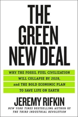 The Green New Deal : Why the Fossil Fuel Civilization Will Collapse by 2028 - Jeremy Rifkin