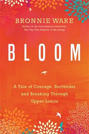 Bloom - Bronnie Ware