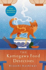 The Kamogawa Food Detectives Vol. 1 - Hisashi Kashiwai