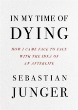 In My Time of Dying - Sebastian Junger