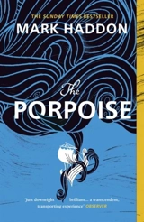 The Porpoise - Haddon, Mark