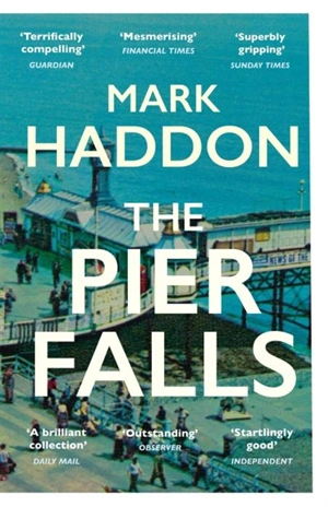 The Pier Falls - Haddon, Mark
