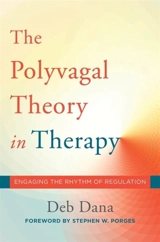 Polyvagal Theory in Therapy - Dana, Deb