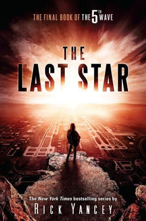 The Last Star : The 5th Wave : Book Vol. 3 - Rick Yancey