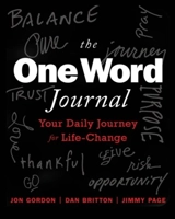 The One Word Journal : Your Weekly Journey for Life -Change - J. Gordon