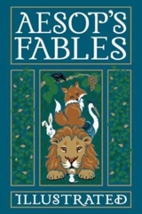 Aesop's Fables Illustrated - Aesop, Aesop Etc., Etc.