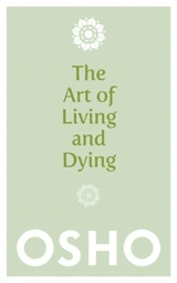 The Art of Living and Dying - Osho