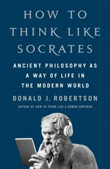 How To Think Like Socrates - Robertson, Donald