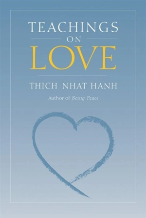 Teachings on Love - Thich Nhât Hanh