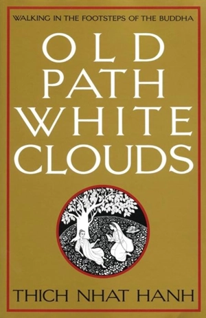 Old Path White Clouds - Thich Nhât Hanh