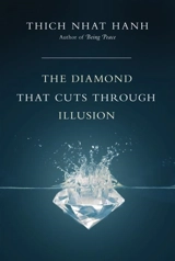 Diamond That Cuts Through Illusion - Thich Nhât Hanh