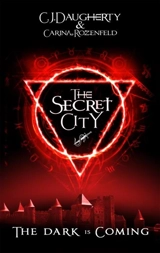 The Secret City : The Alchemist Chronicles Book Vol. 2 - Daugherty, C. J.