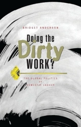 Doing the Dirty Work ? - Bridget Anderson