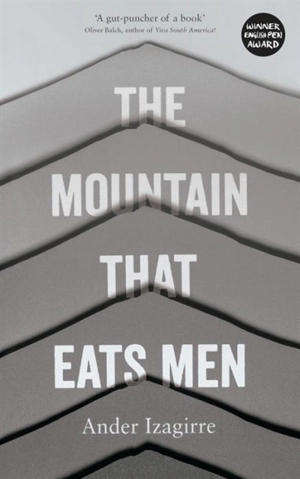 The Mountain That Eats Men - Ander Izagirre