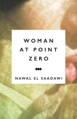 Woman at Point Zero - El Saadawi, Nawal