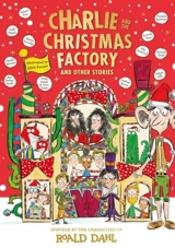 Charlie and the Christmas Factory - Dahl, Roald,  Blake, Quentin (ILT)