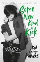 A New Kind of Kick - Powers, Kid Congo