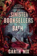 The Sinister Booksellers of Bath - Garth Nix