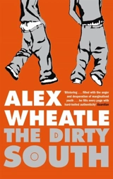 The Dirty South - Alex Wheatle